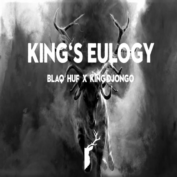 Blaq Huf, King Djongo - King's Eulogy [HBRC007]
